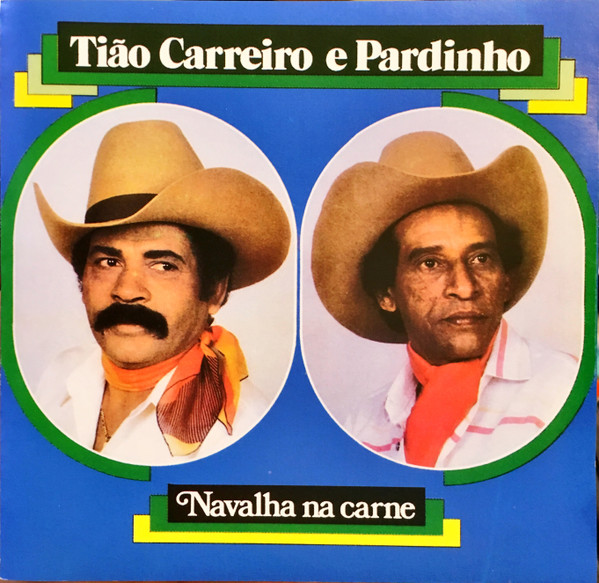 télécharger l'album Tião Carreiro E Pardinho - Navalha Na Carne
