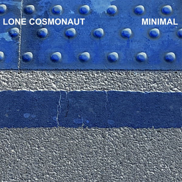 descargar álbum Lone Cosmonaut - Minimal