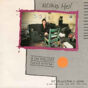 The Kid With The Replaceable Head - Richard Hell & The Voidoids