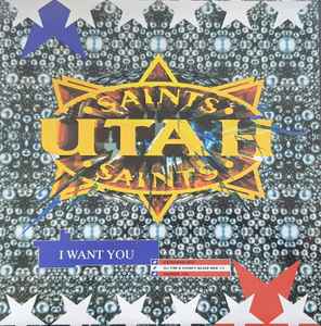 Utah Saints – I Want You (1993, Vinyl) - Discogs