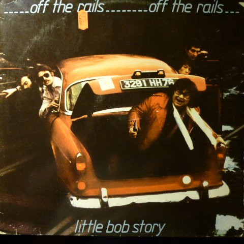 Little Bob Story – Off The Rails (1977, Vinyl) - Discogs