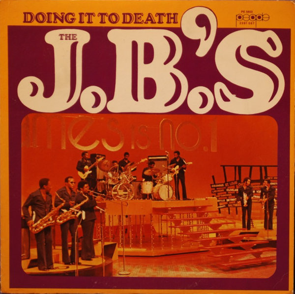 The J.B.'s – Doing It To Death (1973, Vinyl) - Discogs