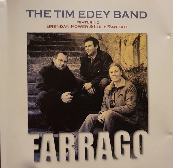 The Tim Edey Band - Farrago on Discogs