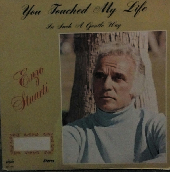 last ned album Enzo Stuarti - You Touched My Life In Such A Gentle Way