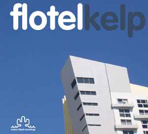 Flotel - Kelp