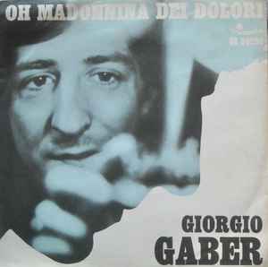 Giorgio Gaber - Oh Madonnina Dei Dolori album cover