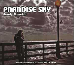 Randy Stonehill - Paradise Sky (Official Soundtrack To The Movie Fallen Angel)