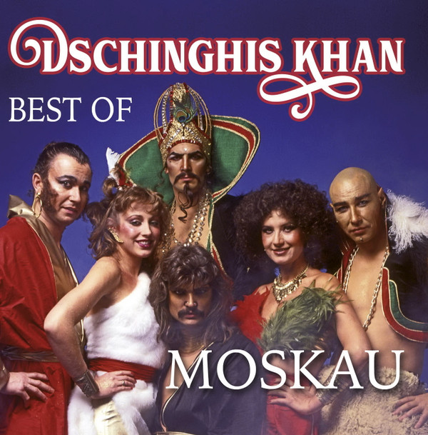 baixar álbum Dschinghis Khan - Moskau Best Of