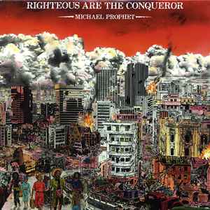 Righteous Are The Conqueror - Michael Prophet