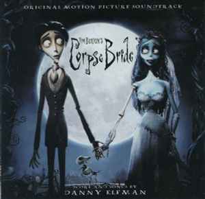 Danny Elfman - Tim Burton's Corpse Bride (Original Motion Picture Soundtrack)