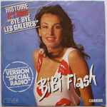 Bibi Flash – Histoire D'1 Soir (Bye Bye Les Galères) (1983, Vinyl 