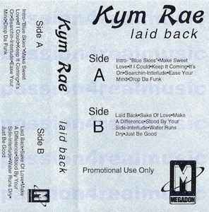 Kym Rae – Laid Back (1997, Cassette) - Discogs