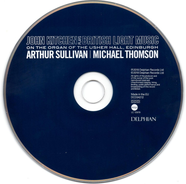 last ned album Arthur Sullivan, Michael Thomson John Kitchen - John Kitchen Plays British Light Music On The Organ Of The Usher Hall Edinburgh