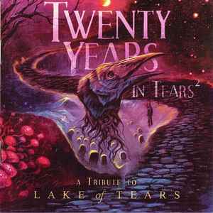 Various - Twenty Years In Tears 2. A Tribute To Lake Of Tears album cover