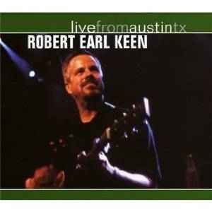 Robert Earl Keen - Live From Austin, TX album cover