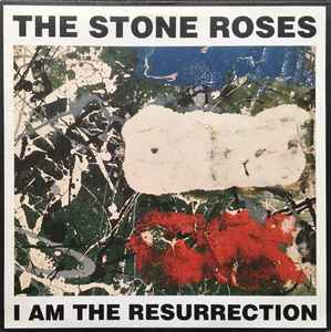 The Stone Roses - I Am The Resurrection album cover