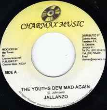 Jallanzo* - The Youths Dem Mad Again