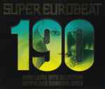 Super Eurobeat Vol. 190 - Euro Label Hits Selection Download