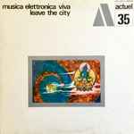 Musica Elettronica Viva – Leave The City (Vinyl) - Discogs