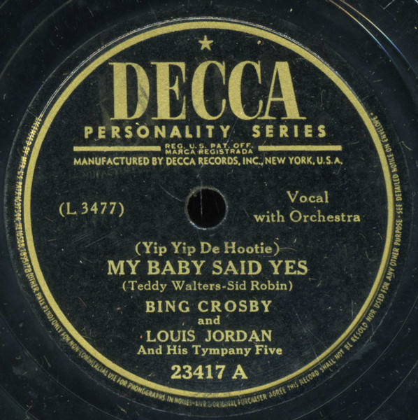 Bing Crosby N Louis Jordan jazz 78 My Baby Said Yes bw Your Socks Dont  Match