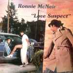 Ronnie McNeir – Love Suspect (1987, Vinyl) - Discogs