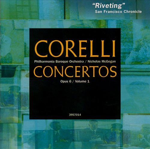 Corelli - Philharmonia Baroque Orchestra - Nicholas McGegan