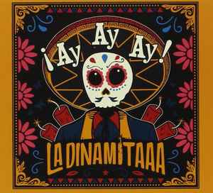 La Dinamitaaa - ¡ Ay Ay Ay ! album cover