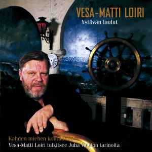 Ystävän Laulut - Vesa-Matti Loiri