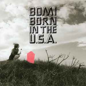 Bomi – Born In The U.S.A. (2015