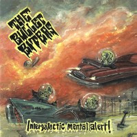 baixar álbum The Bullet Biters - Intergalactic Mental Alert