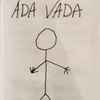 Ada Vada - Once upon a mess