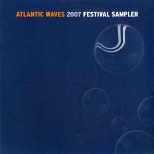 Various - Atlantic Waves 2007 Festival Sampler album cover