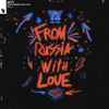 Arty (2) - From Russia With Love (Vol. 3)