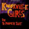 Knoxville Girls - In A Paper Suit