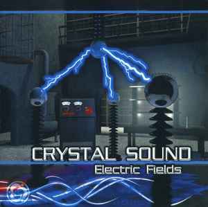 Electric Fields - Crystal Sound