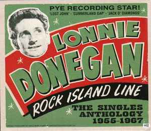 Lonnie Donegan - Rock Island Line - The Singles Anthology 1955-1967 album cover