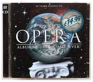 The Best Opera Album In The World...Ever (1996, CD) - Discogs