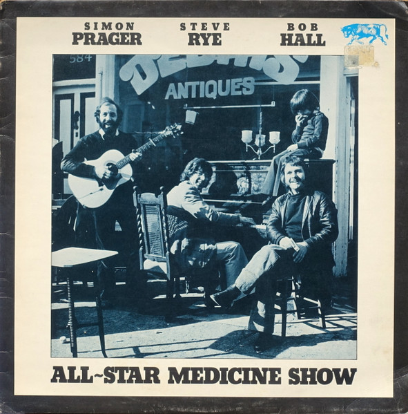 Simon Prager, Steve Rye, Bob Hall – All-Star Medicine Show (1977 