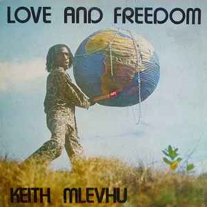 Keith Mlevhu - Love And Freedom album cover