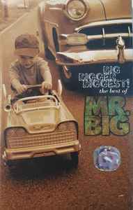 Mr. Big – Big, Bigger, Biggest: The Best Of Mr. Big (1996