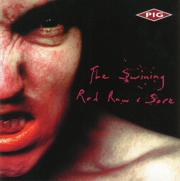 Pig – The Swining - Red Raw & Sore (1999, CD) - Discogs