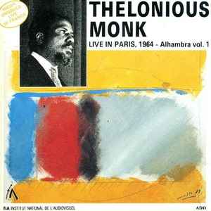 Live in Paris, Alhambra, 1964 : vol. 1 : stuffy turkey / Thelonious Monk, p | Monk, Thelonious (1917-1982). P