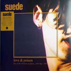 Love & Poison (Live At The Brixton Academy, 16th May 1993) - Suede