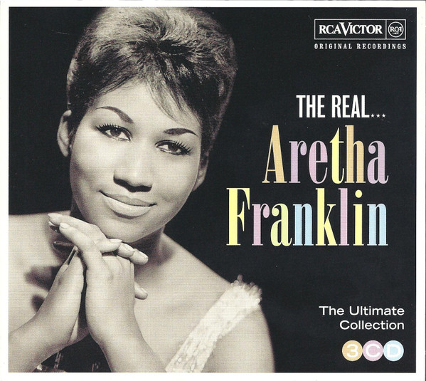 Aretha Franklin – The Real... Aretha Franklin - The Ultimate
