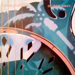 Dire Straits - So Far Away