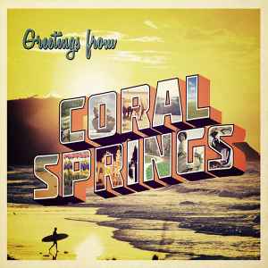 Coral Springs - Greetings From album cover