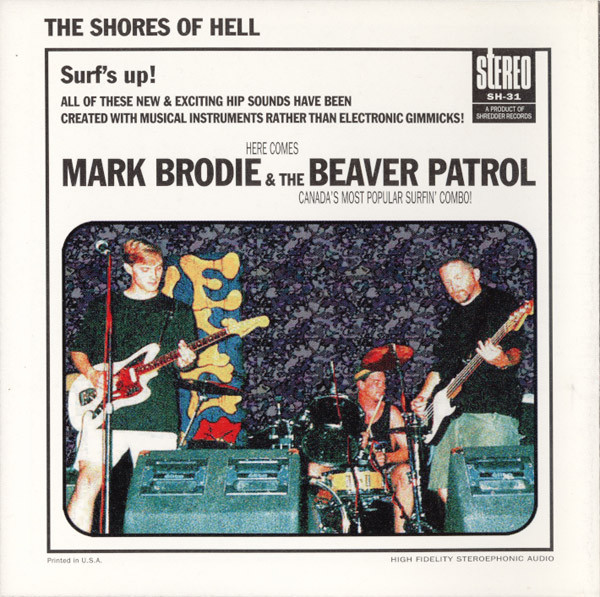 Mark Brodie The Beaver Patrol The Shores Of Hell 1995 CD