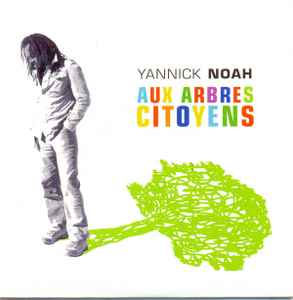 Yannick Noah - Aux Arbres Citoyens album cover