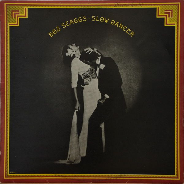 Boz Scaggs – Slow Dancer (1977, Vinyl) - Discogs