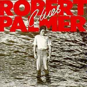 Robert Palmer - Clues album cover
